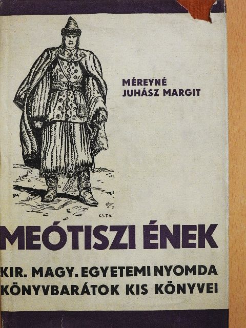 Méreyné Juhász Margit - Meótiszi ének [antikvár]