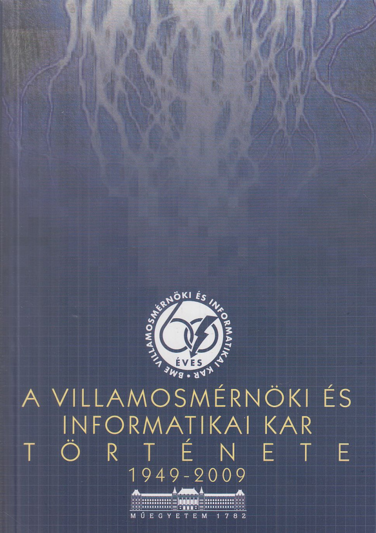 Telkes Zoltán - A Villamosmérnöki és Informatikai Kar története 1949-2009 [antikvár]