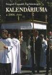 Vereb István - Szeged-Csanádi Egyházmegye kalendáriuma a 2006. évre [antikvár]