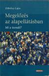 Döbrőssy Lajos - Megelőzés az alapellátásban [antikvár]