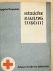Dr. Gyarmati László - Egészségügyi alakulatok tankönyve [antikvár]