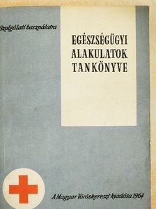Dr. Gyarmati László - Egészségügyi alakulatok tankönyve [antikvár]