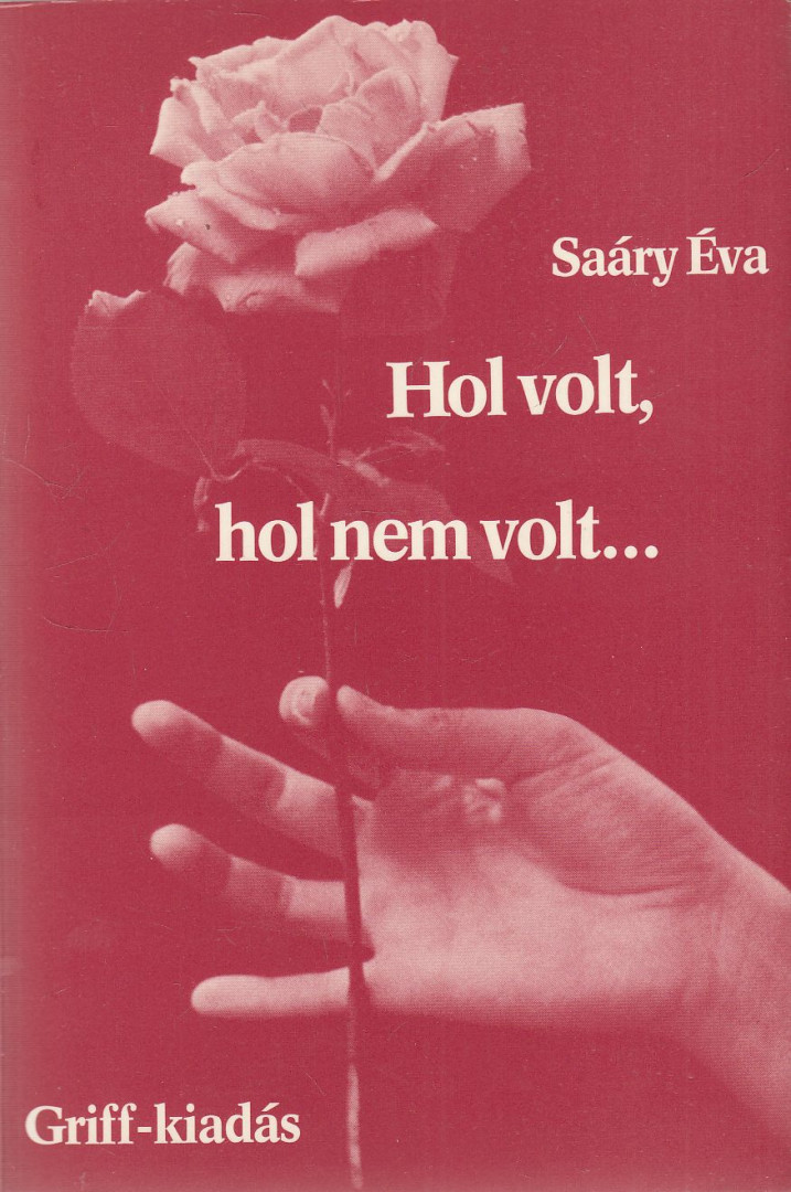 Saáry Éva - Hol volt, hol nem volt... (dedikált) [antikvár]