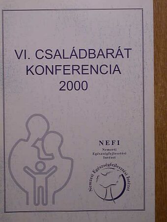 VI. Családbarát Konferencia 2000. [antikvár]