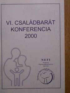 VI. Családbarát Konferencia 2000. [antikvár]