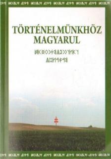 Szondi Miklós - Történelmünkhöz magyarul [antikvár]