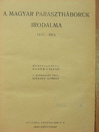 Benczédi Székely István - A magyar parasztháborúk irodalma 1437-1514 [antikvár]