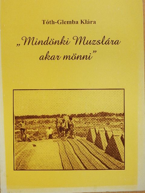 Tóth-Glemba Klára - "Mindönki Muzslára akar mönni" [antikvár]