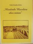 Tóth-Glemba Klára - "Mindönki Muzslára akar mönni" [antikvár]