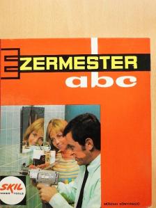 Szűcs József - Ezermester ABC [antikvár]