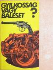 Baróti Géza - Gyilkosság vagy baleset? [antikvár]