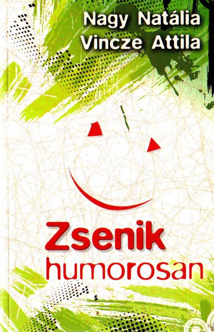 Vincze Attila, Nagy Natália - Zsenik humorosan (dedikált) [antikvár]