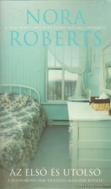 Nora Roberts - Az első és utolsó [antikvár]