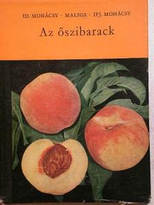 ifj. Mohácsy Mátyás - Az őszibarack [antikvár]