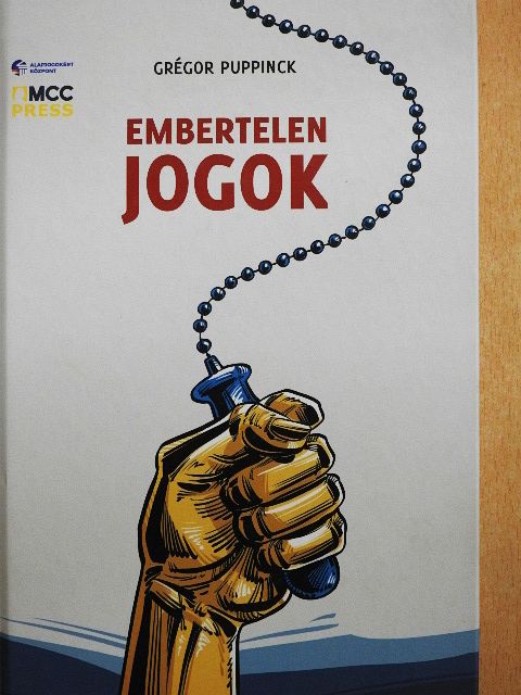 Grégor Puppinck - Embertelen jogok [antikvár]