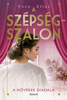 Nora Elias - A szépségszalon - A nővérek diadala [szépséghibás]
