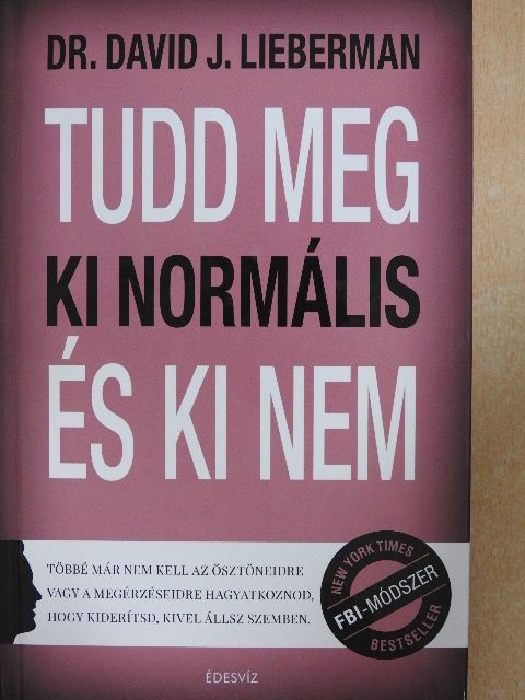 Dr. David J. Lieberman - Tudd meg ki normális és ki nem [antikvár]