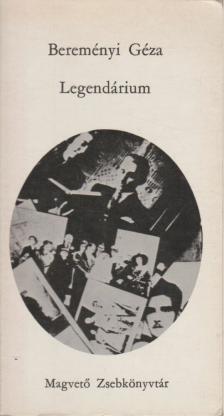 Bereményi Géza - Legendárium [antikvár]