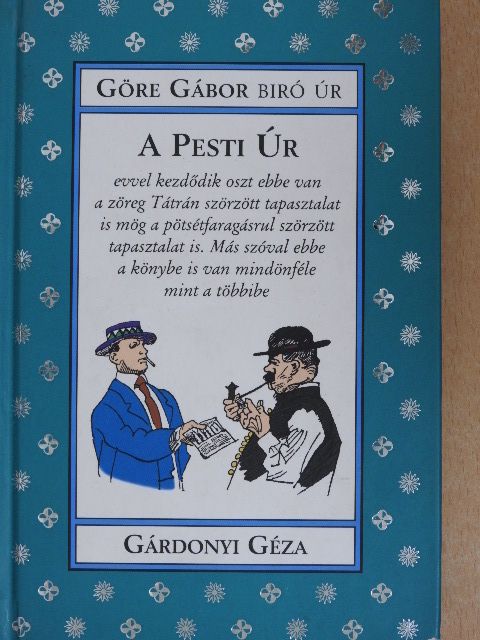 Gárdonyi Géza - A Pesti úr [antikvár]