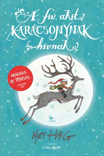Matt Haig - A fiú, akit karácsonynak hívnak [eKönyv: epub, mobi]