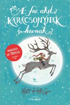 Matt Haig - A fiú, akit karácsonynak hívnak [eKönyv: epub, mobi]