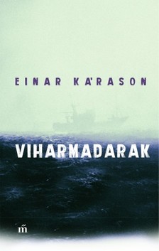 Kárason, Einar - Viharmadarak [eKönyv: epub, mobi]