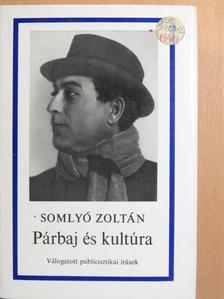Somlyó Zoltán - Párbaj és kultúra [antikvár]