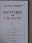 Ujházy György - Szentmise - Fohászok [antikvár]