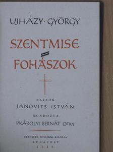 Ujházy György - Szentmise - Fohászok [antikvár]