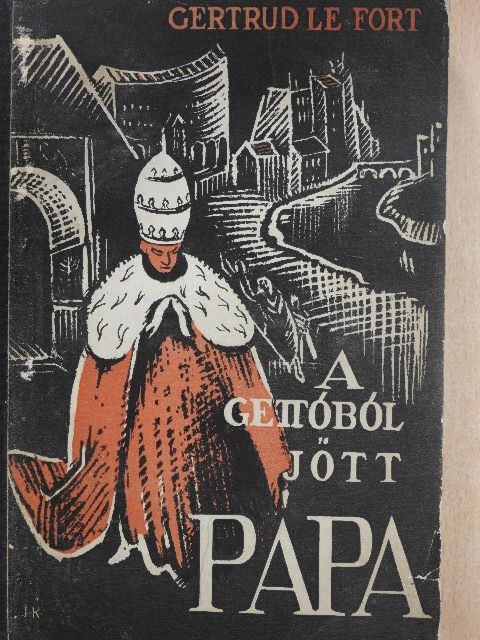 Gertrud Le Fort - A gettóból jött pápa [antikvár]