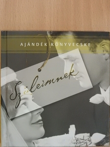 Merklin Tímea - Ajándék könyvecske Szüleimnek [antikvár]