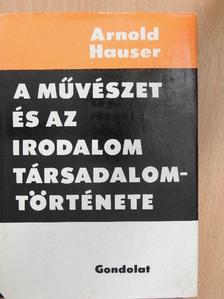 Arnold Hauser - A művészet és az irodalom társadalomtörténete II. (töredék) [antikvár]