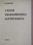 Dr. Abonyi Géza - A magyar társadalombiztosítás alapvető szabályai [antikvár]