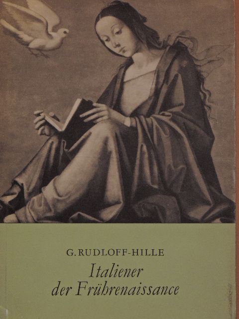 Gertrud Rudloff-Hille - Die italiener der Frührenaissance [antikvár]