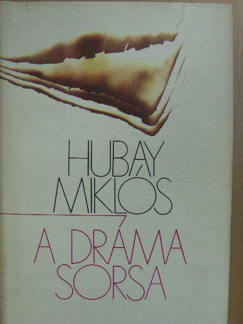 Hubay Miklós - A dráma sorsa [antikvár]