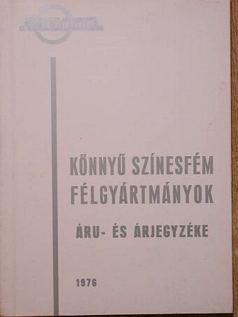 Könnyű színesfém félgyártmányok áru- és árjegyzéke [antikvár]
