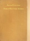 Anton Erkelenz - Amerika von heute [antikvár]