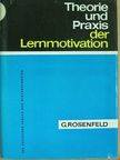 Gerhard Rosenfeld - Theorie und Praxis der Lernmotivation [antikvár]