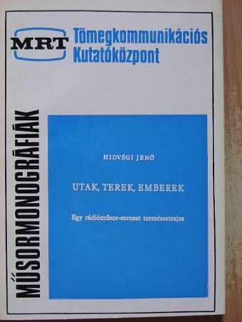 Hidvégi Jenő - Utak, terek, emberek [antikvár]