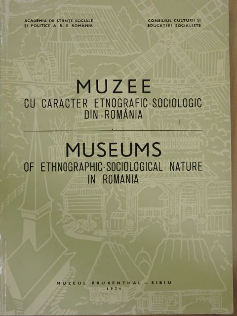 Nicolae Ungureanu - Muzee cu Caracter Etnografic-Sociologic din Romania/Museums of Ethnographic-Sociological Nature in Romania [antikvár]