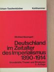 Winfried Baumgart - Deutschland im Zeitalter des Imperialismus 1890-1914 [antikvár]