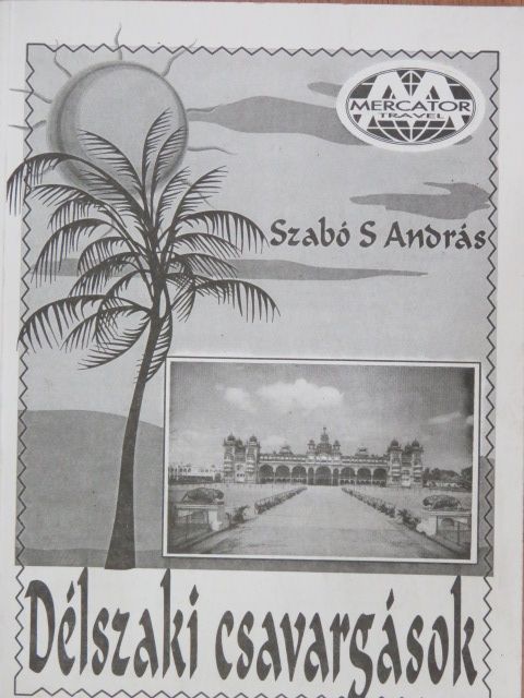 Szabó S. András - Délszaki csavargások [antikvár]