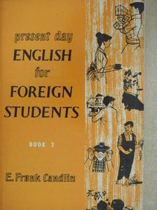 E. Frank Candlin - Present Day English for Foreign Students Book 2. [antikvár]
