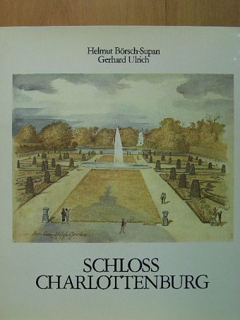 Helmut Börsch-Supan - Schloss Charlottenburg [antikvár]