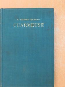 Ernest Temple Thurston - Charmeuse [antikvár]