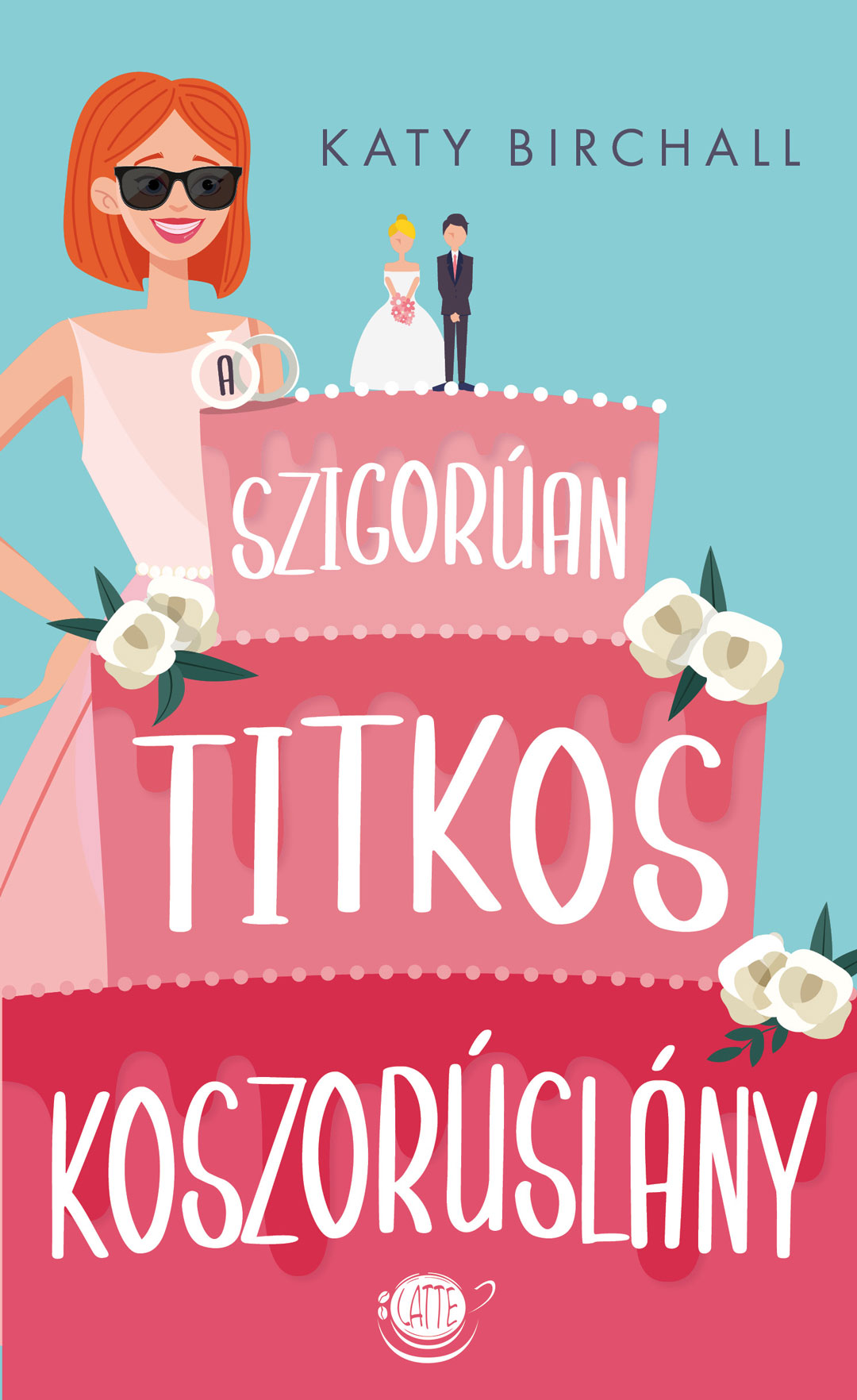 Birchall, Katy - A szigorúan titkos koszorúslány