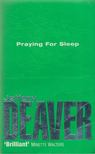 Jeffery Deaver - Praying for Sleep [antikvár]