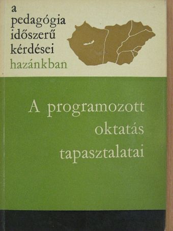 Dr. Nagy József - A programozott oktatás tapasztalatai [antikvár]