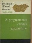 Dr. Nagy József - A programozott oktatás tapasztalatai [antikvár]