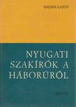 Hajma Lajos - Nyugati szakírók a háborúról [antikvár]